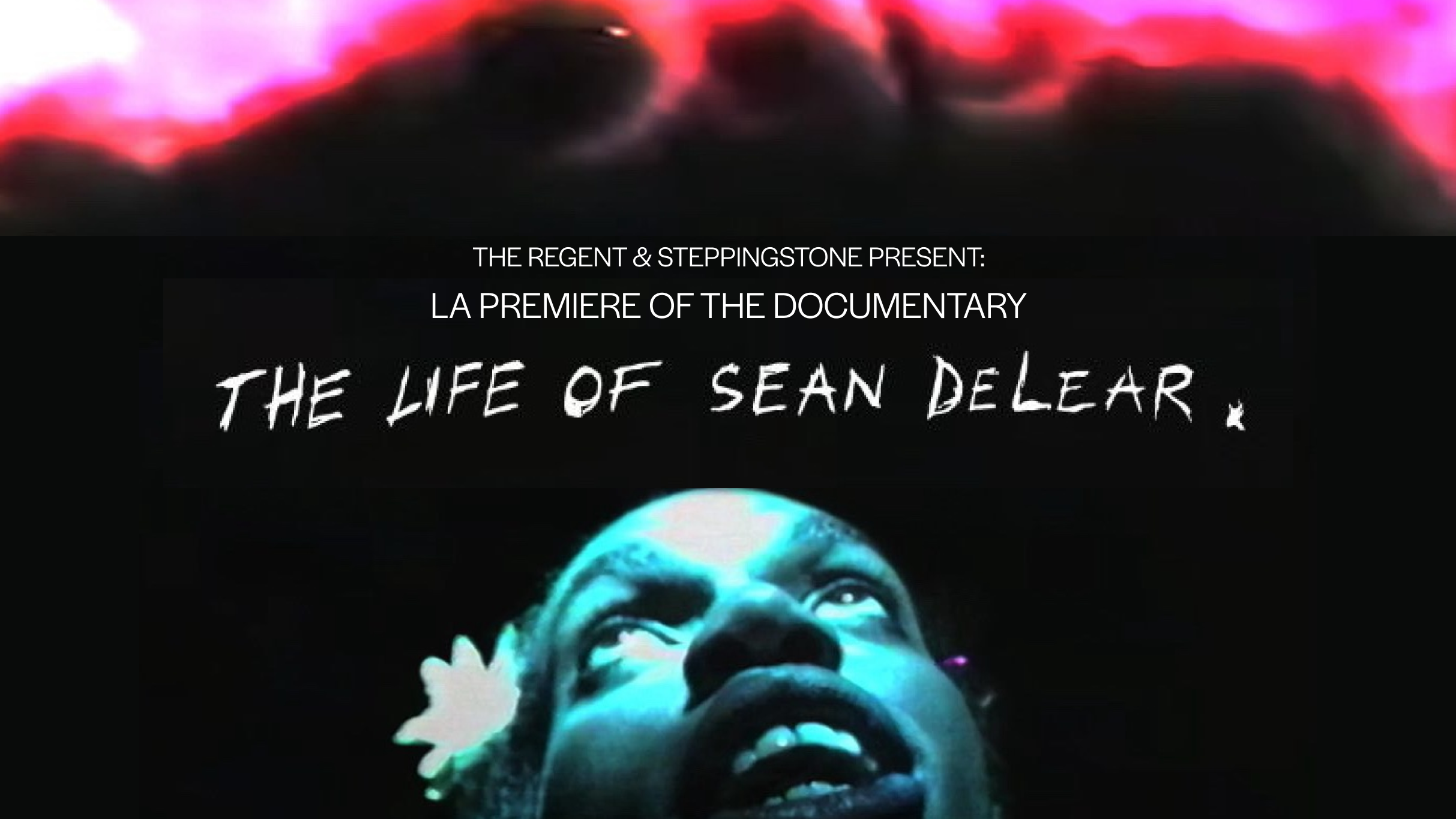 The Life of Sean DeLear - LA Premiere of the Documentary
