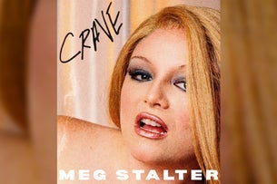 MEG STALTER LIVE SHOW + CRAVE ALBUM RELEASE PARTY