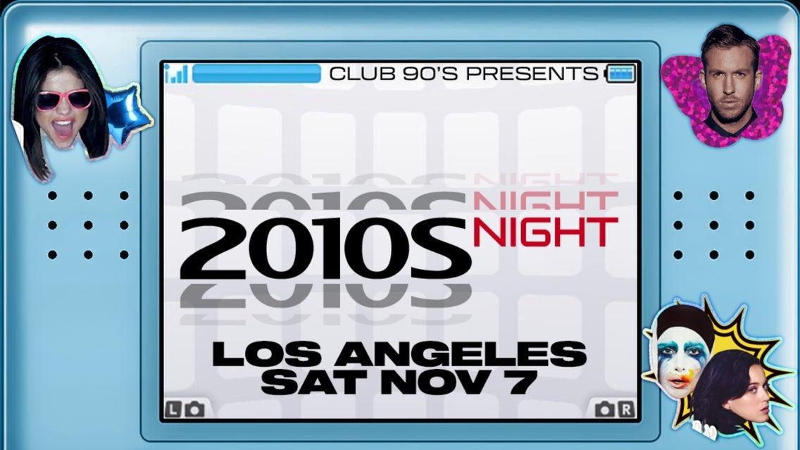 Club 90s Presents 2010s Night (18+) at The Regent Theater in Los Angeles on Saturday, November 7, 2026