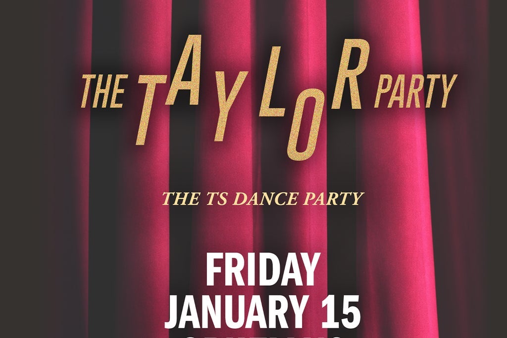 THE TAYLOR PARTY: TAYLOR SWIFT NIGHT (21+) at Ophelia's Electric Soapbox in Denver on Friday, January 15, 2027