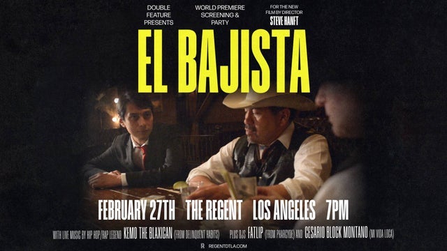 El Bajista Movie Premiere w/Kemo the Blaxican live,DJ Fatlip and Block