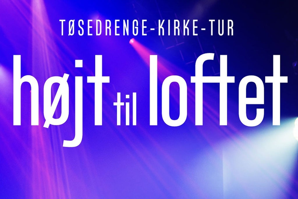 Tøsedrenge-Kirke-Tur – ”Højt Til Loftet”
