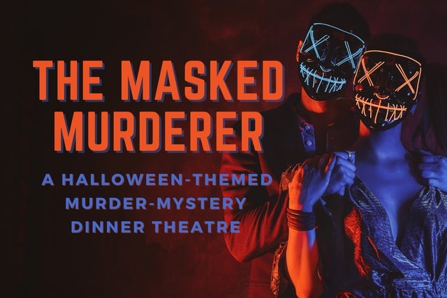 The Masked Murderer: A Halloween-Themed Murder-Mystery Dinner Theatre Oshkosh  presale password