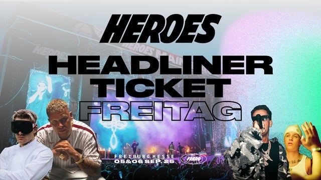 Heroes Festival Freiburg, Heroes Festival in Messe Freiburg 05/09/2025