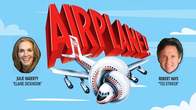 Airplane! Live with Julie Hagerty and Robert Hays!
