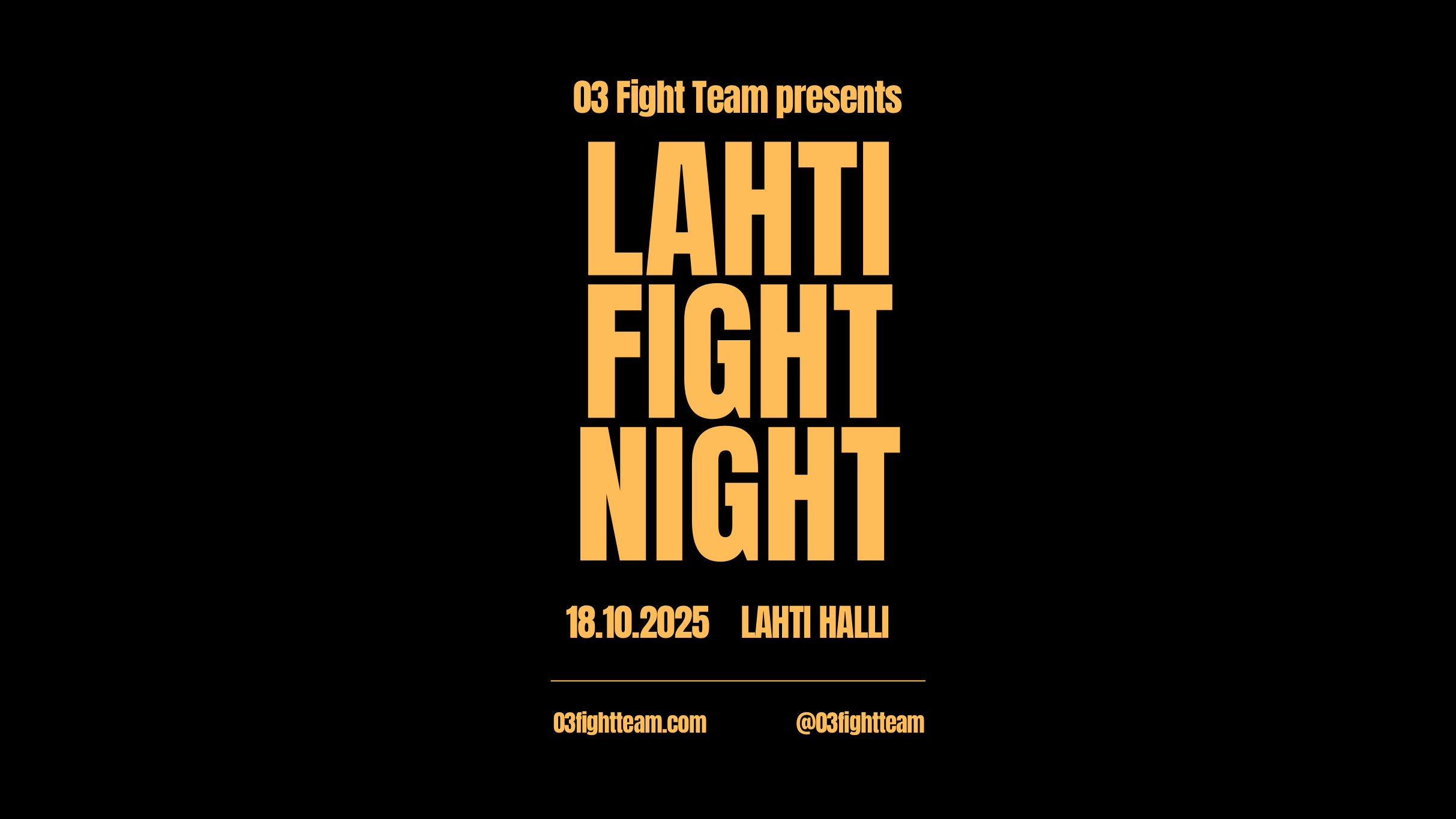 03 Fight Team presents: Lahti Fight Night