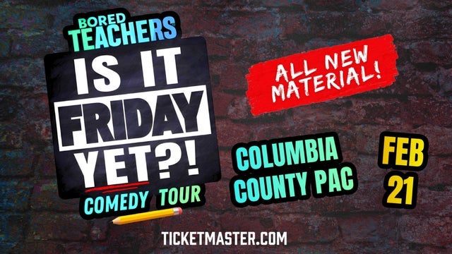 Bored Teachers: Is It Friday Yet?! Comedy Tour