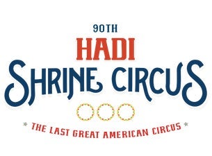 90th Annual Hadi Shrine Circus