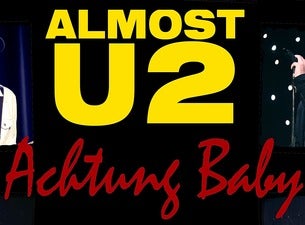 Almost U2: "Achtung Baby" 30th Anniversary Tribute