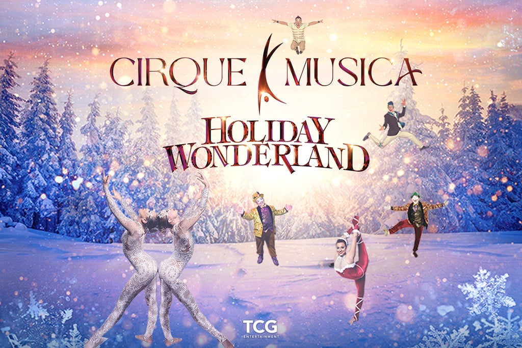 Cirque Musica Holiday Wonderland