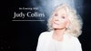 An Evening With Judy Collins