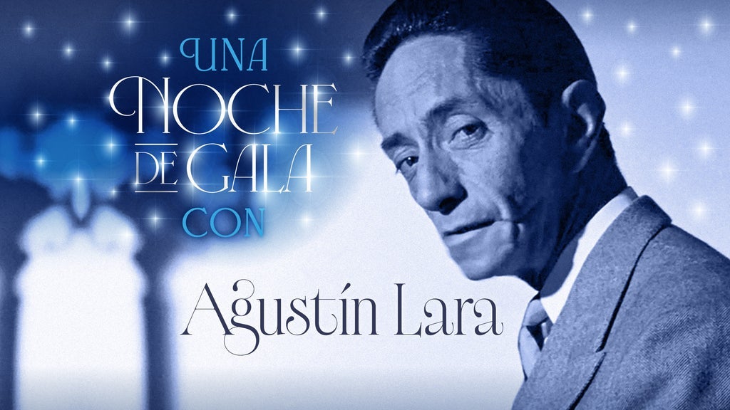 Una noche de gala con Agustín Lara y sus invitados