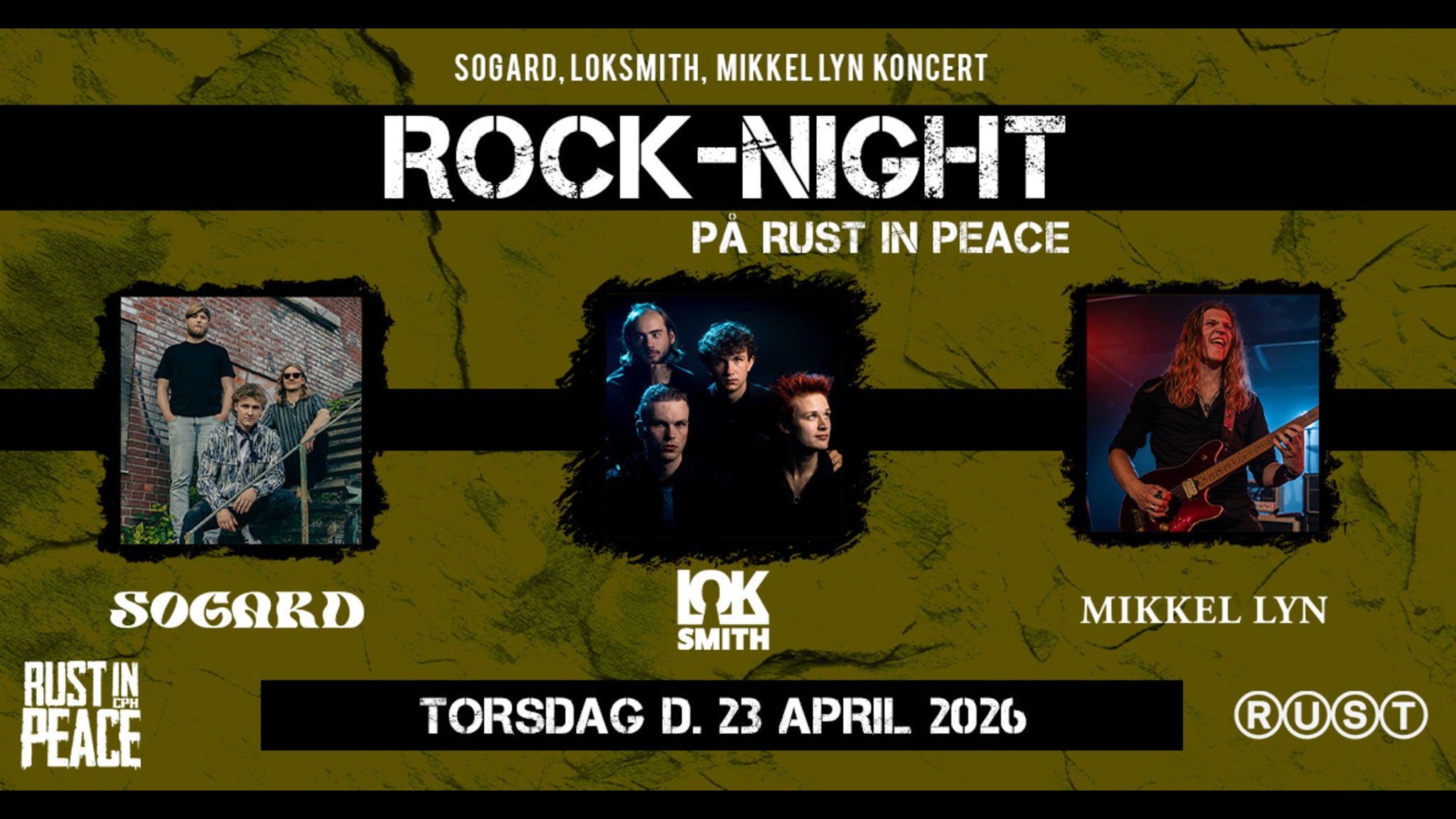 Rust In Peace: Loksmith + Sogard + Mikkel Lyn