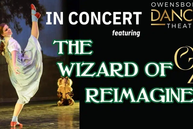 Owensboro Dance Theatre: In Concert:Wizard Of Oz...Reimagined