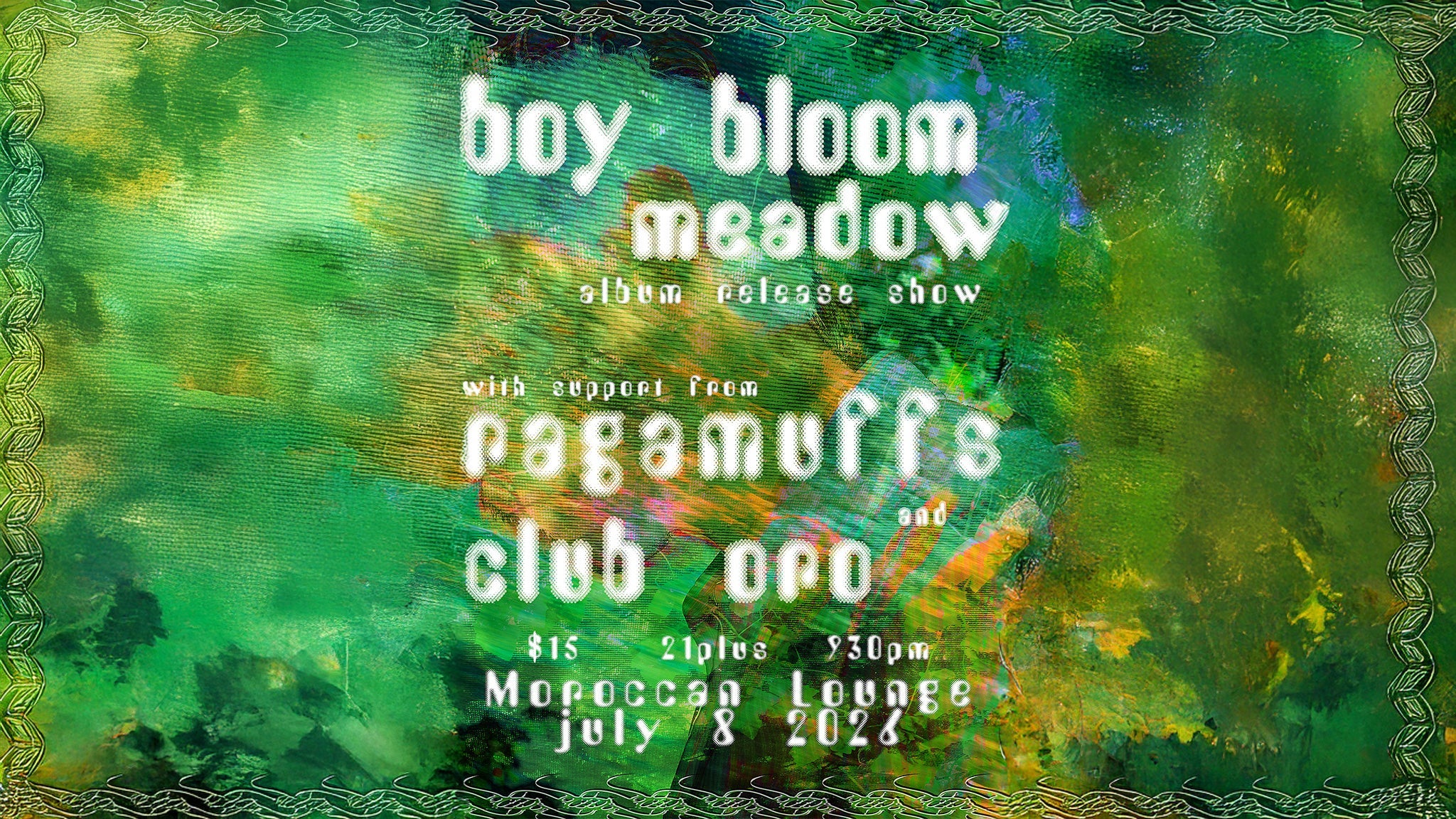 Boy Bloom: 'Meadow' Album Release Show w/ Ragamuffs & Club Oro
