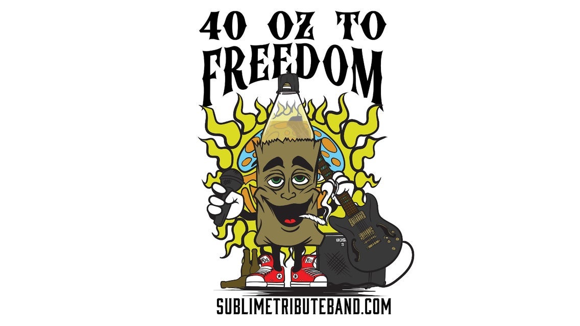 40 Oz To Freedom (Sublime Tribute Band)