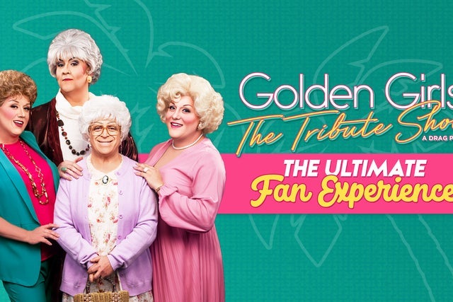 Golden Girls: The Ultimate Fan Experience (21+)