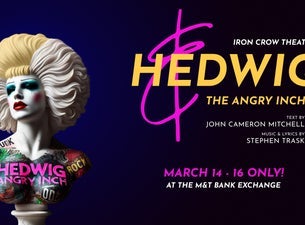 Hedwig and the Angry Inch - Presented by Iron Crow Theatre