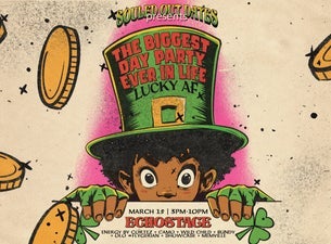 Souled Out Dates Presents LUCKY AF: THE BIGGEST DAY PARTY EVER IN LIFE