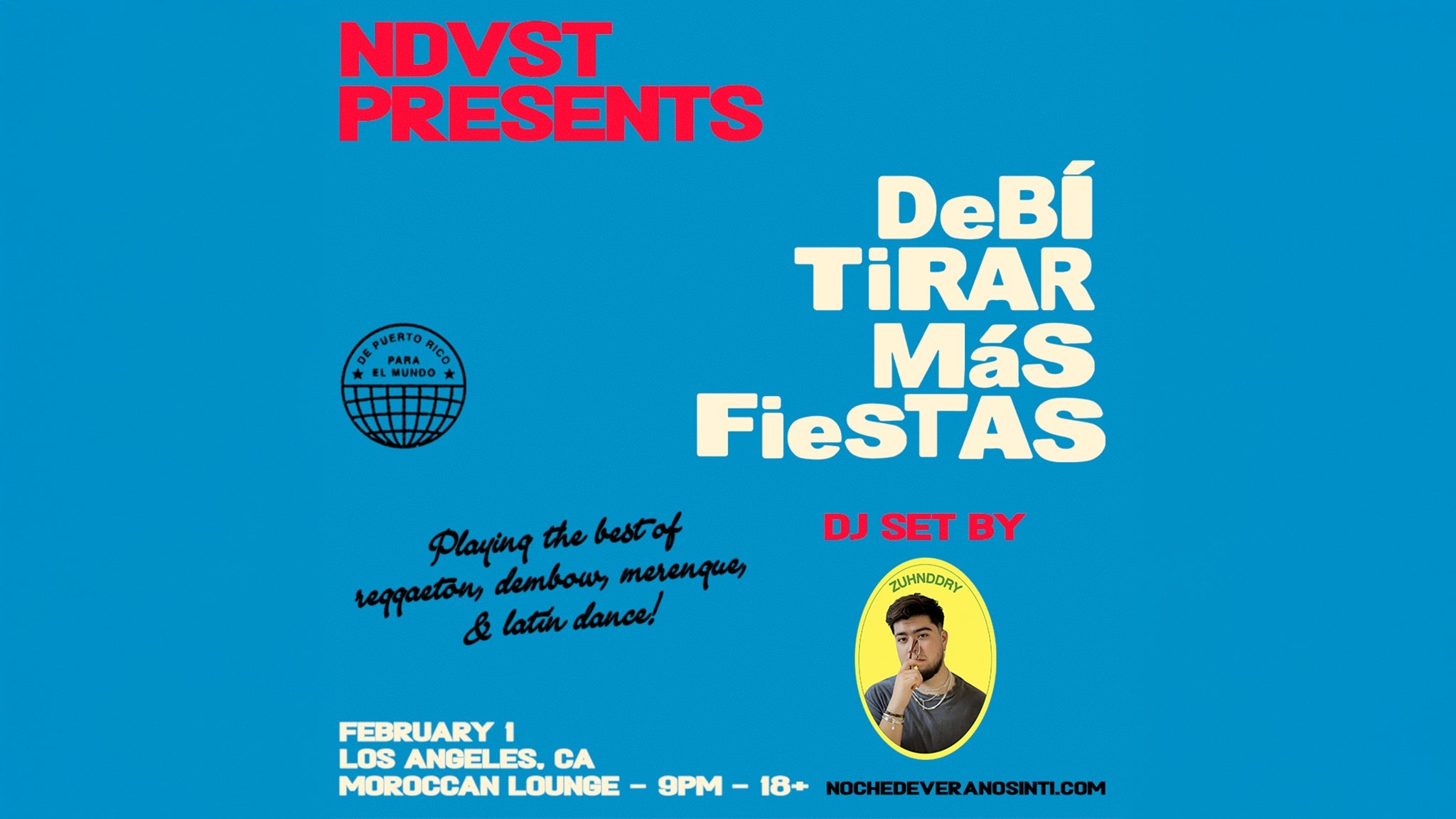 NDVST Presents: Debí Tirar Más Fiestas at The Moroccan Lounge – Los Angeles, CA