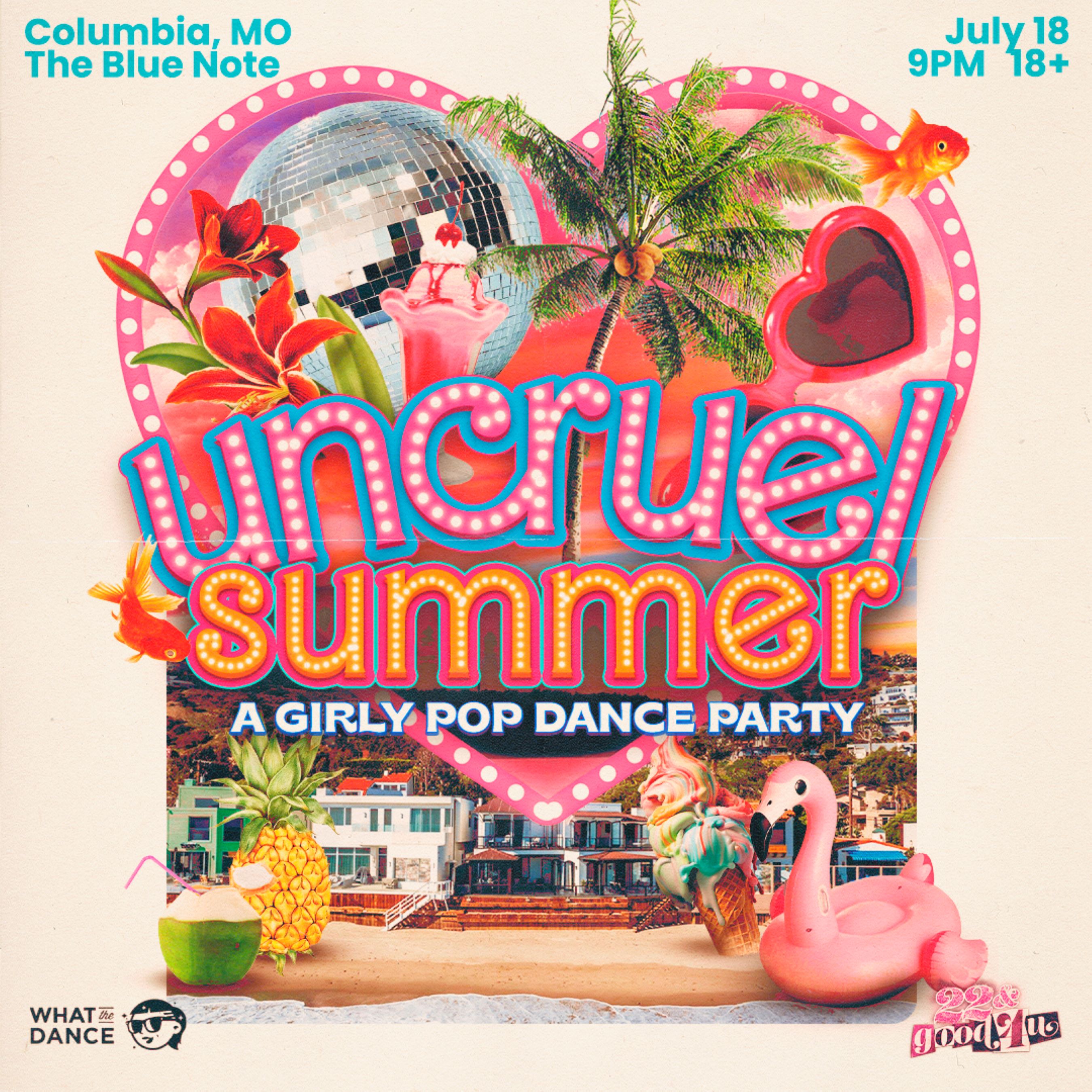 22 & good 4 u presents Uncruel Summer: A Girly Pop Dance Party 