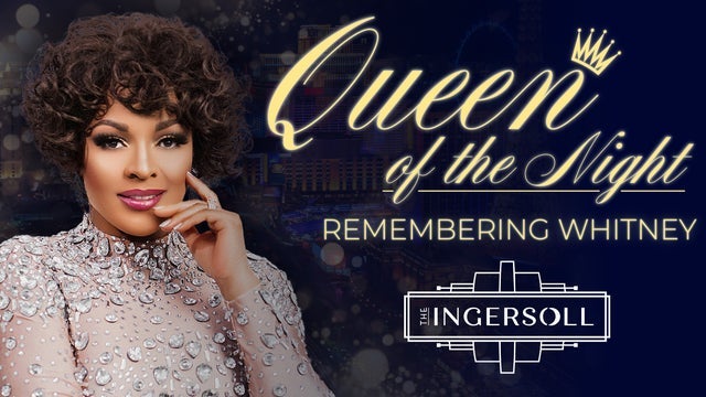 Whitney Queen of the Night