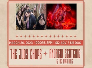 The Judy Chops / Andrew Scotchie & The River Rats