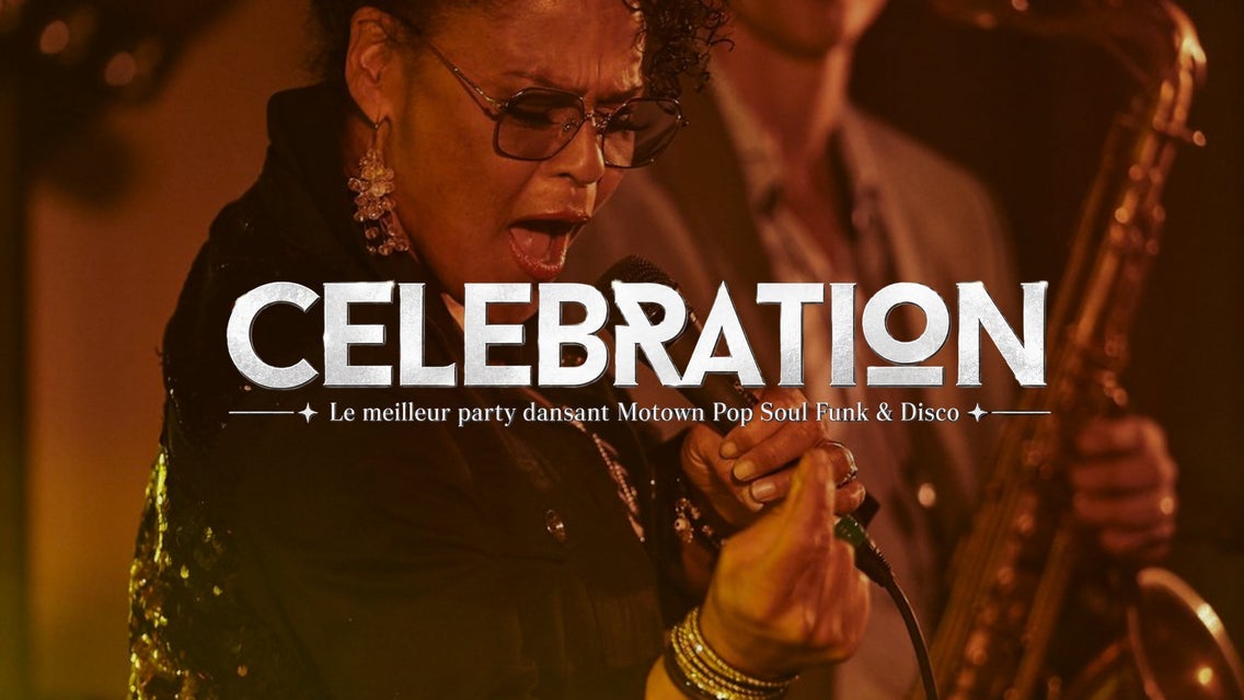 CÉLÉBRATION- Le meilleur party dansant Motown Pop Soul Funk & Disco event image