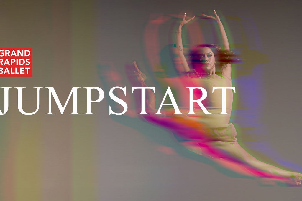 Grand Rapids Ballet: Jumpstart — Peter Martin Wege Theatre