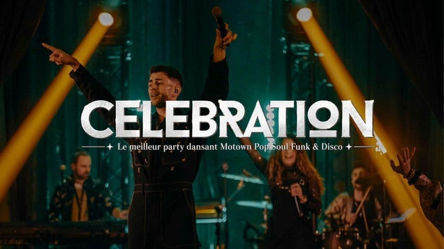 CÉLÉBRATION- Le meilleur party dansant Motown Pop Soul Funk & Disco