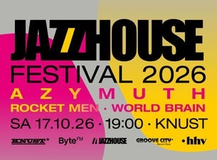 JAZZHOUSE FESTIVAL 2026: AZYMUTH + ROCKET MEN + WORLD BRAIN