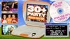 The 30+ Party *Early Show*