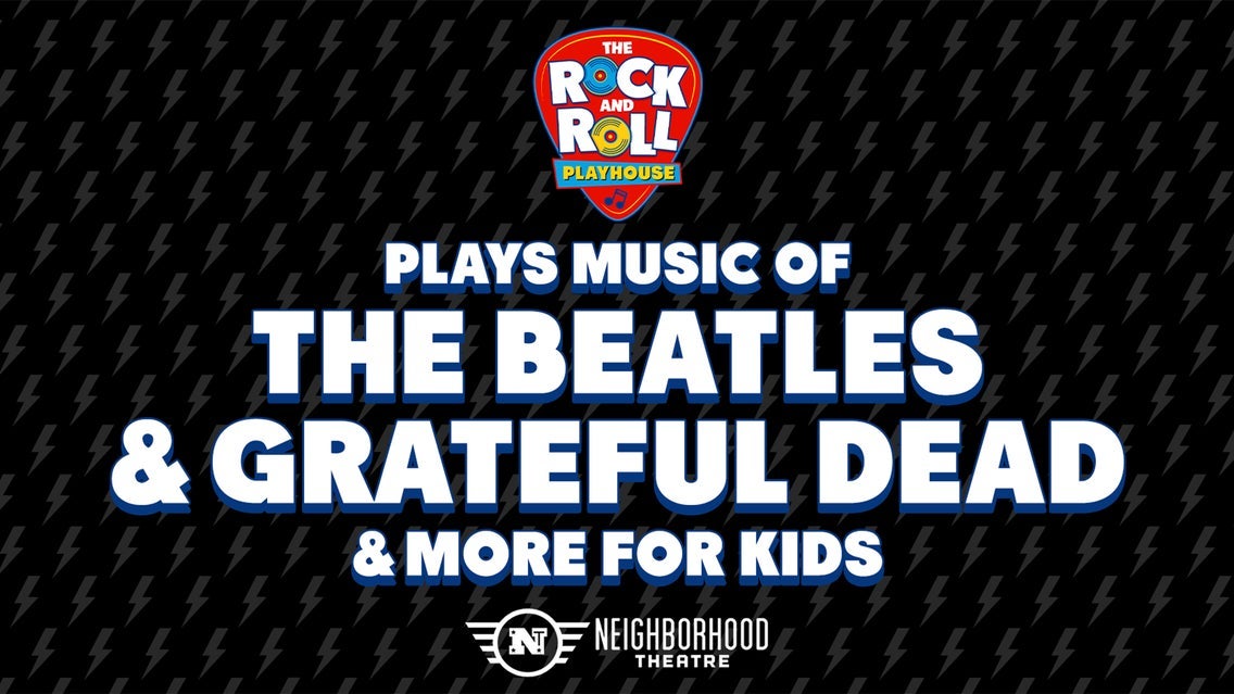The Rock & Roll Playhouse: Music of The Beatles & Grateful Dead