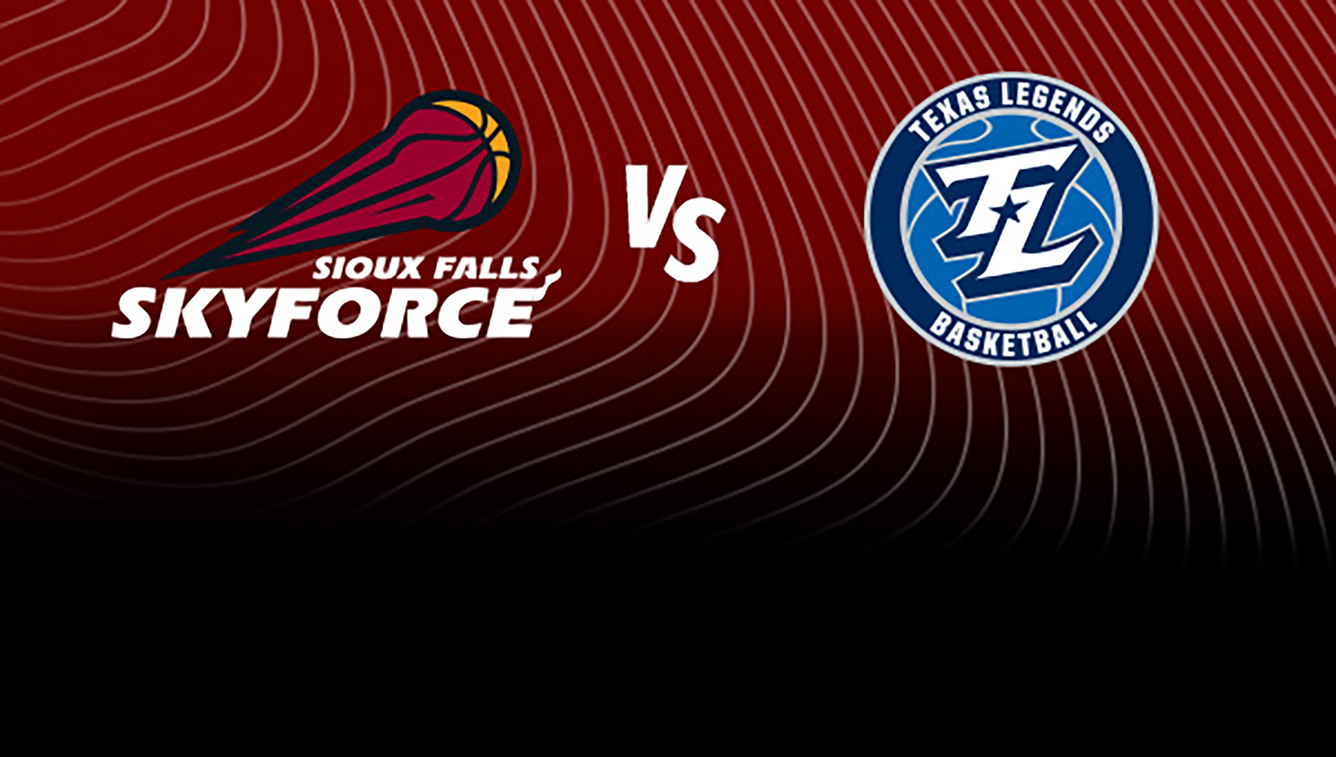 Sioux Falls Skyforce vs. Texas Legends at Sanford Pentagon – Sioux Falls, SD