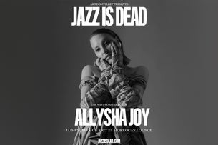 ARTDONTSLEEP PRESENTS: JAZZ IS DEAD ft. Allysha Joy