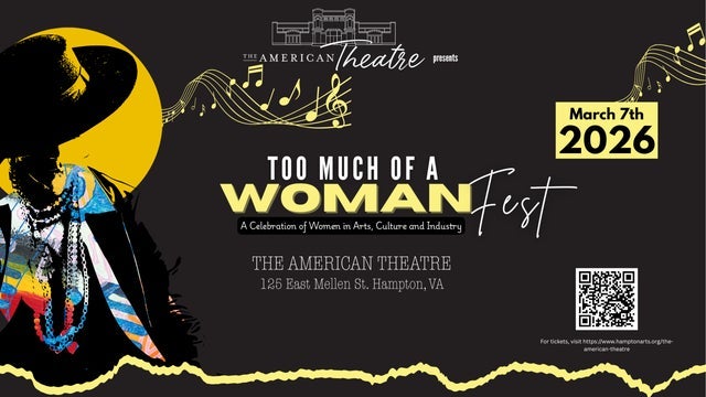 TOO MUCH OF A WOMAN - ALL DAY - Events from 10AM-10PM