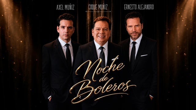 Noche de Boleros con Coque Muñiz, Axel Muñiz y Ernesto Alejandro