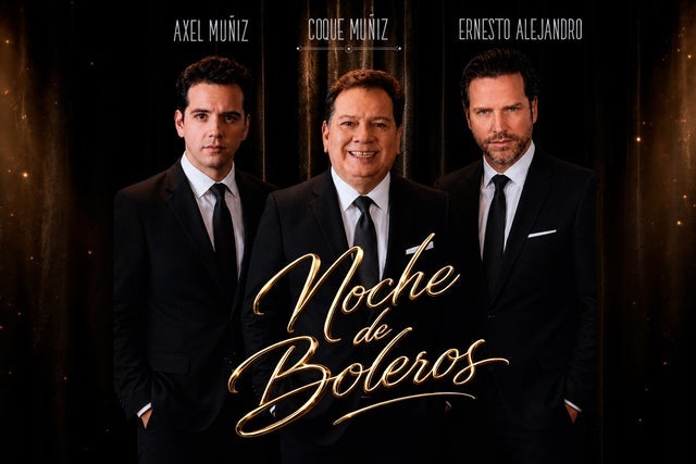 Noche de Boleros con Coque Muñiz, Axel Muñiz y Ernesto Alejandro