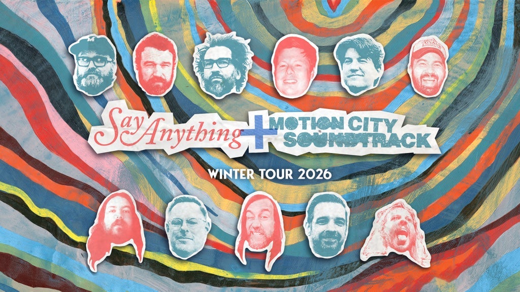 SAY ANYTHING AND MOTION CITY SOUNDTRACK - WINTER TOUR 2026