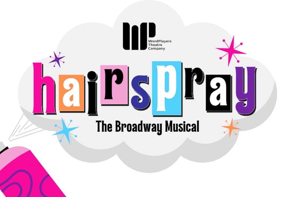 The WordPlayers presents Hairspray: The Musical show poster