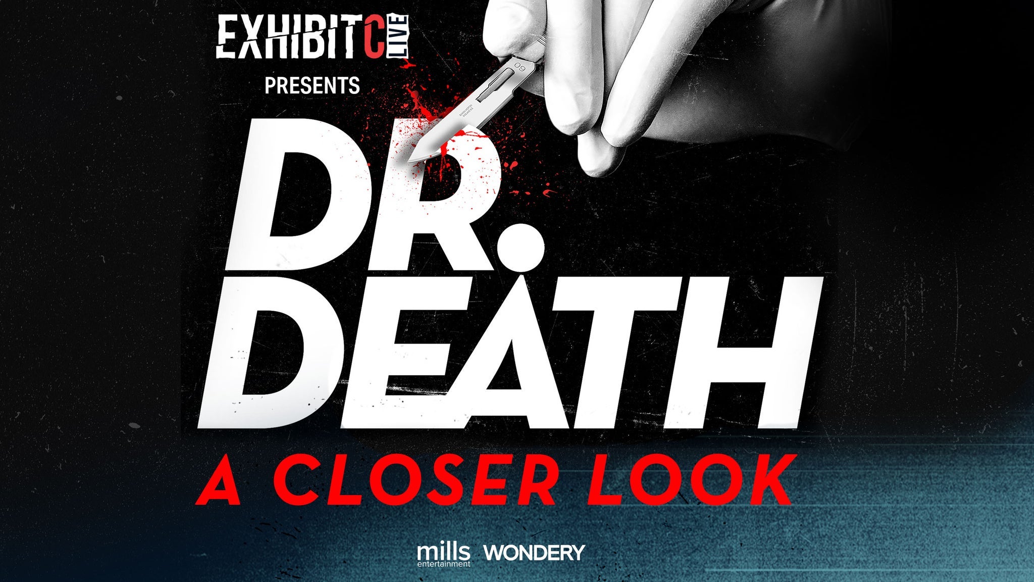 updated presale password to Exhibit C LIVE Presents: Dr. Death Live - A Closer Look face value tickets in Tysons