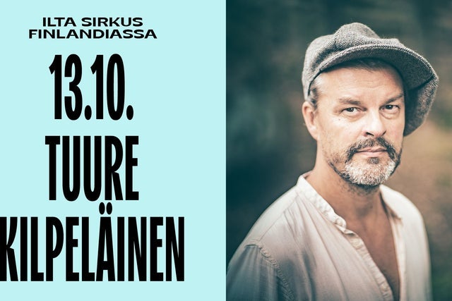Ticket Reselling Ilta Sirkus Finlandiassa - Tuure Kilpel&auml;inen