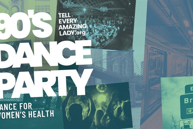 Tell Every Amazing Lady 90s Dance Party