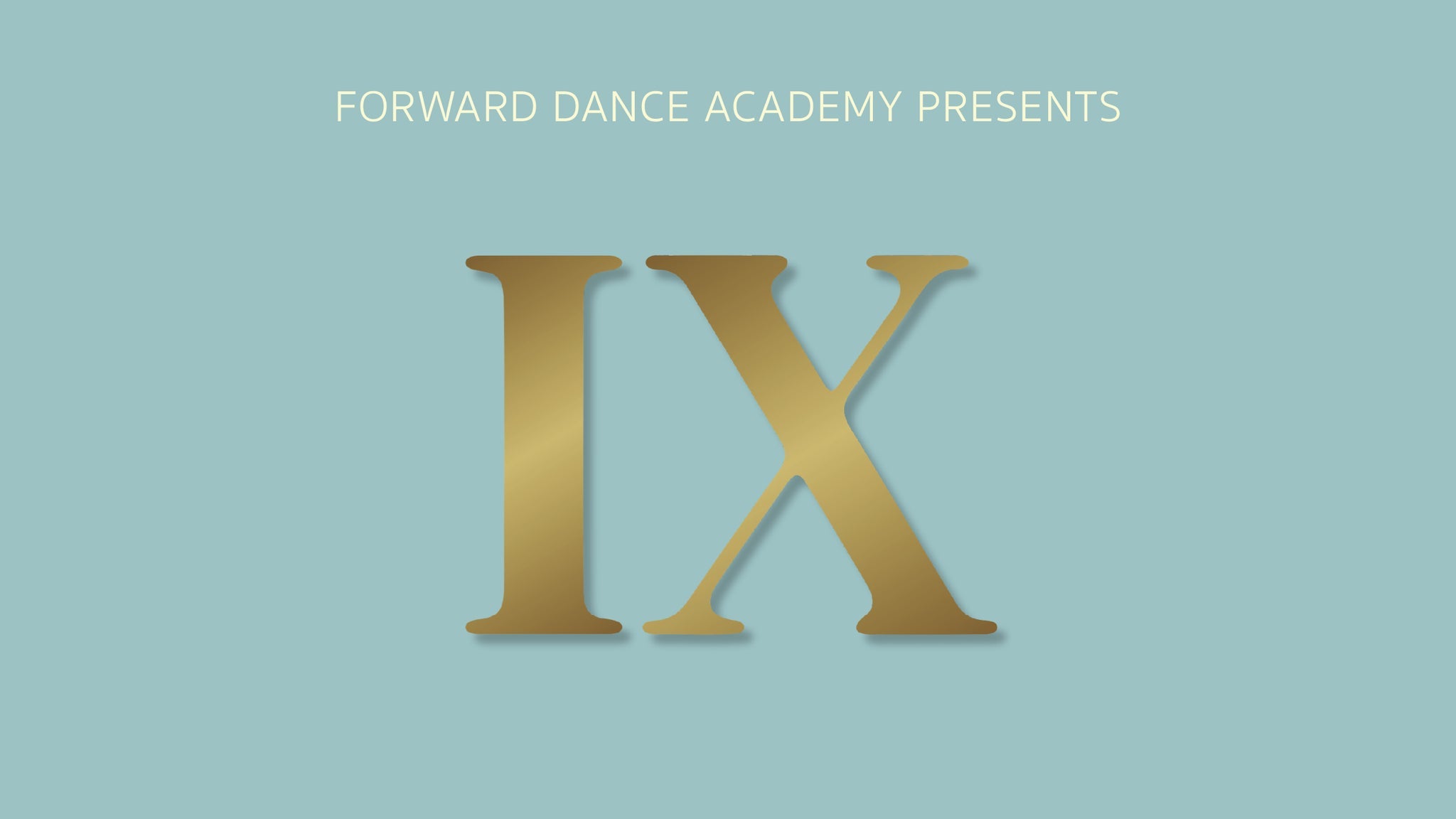 Forward Dance Academy: Recital Nine — Danza en Nepean
