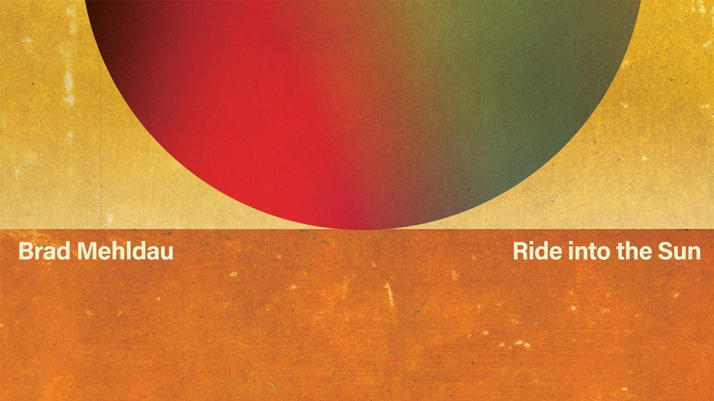 Brad Mehldau: Ride Into The Sun 