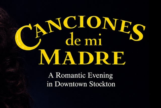 Canciones de Mi Madre: A Romantic Evening in Downtown Stockton