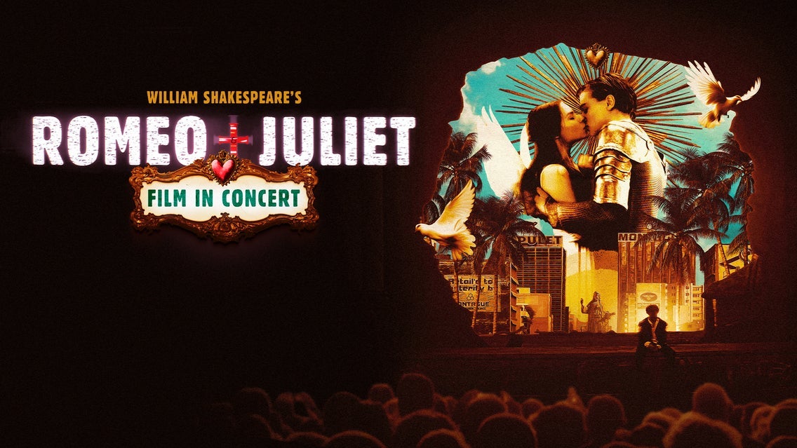 William Shakespeares Romeo + Juliet Film in Concert