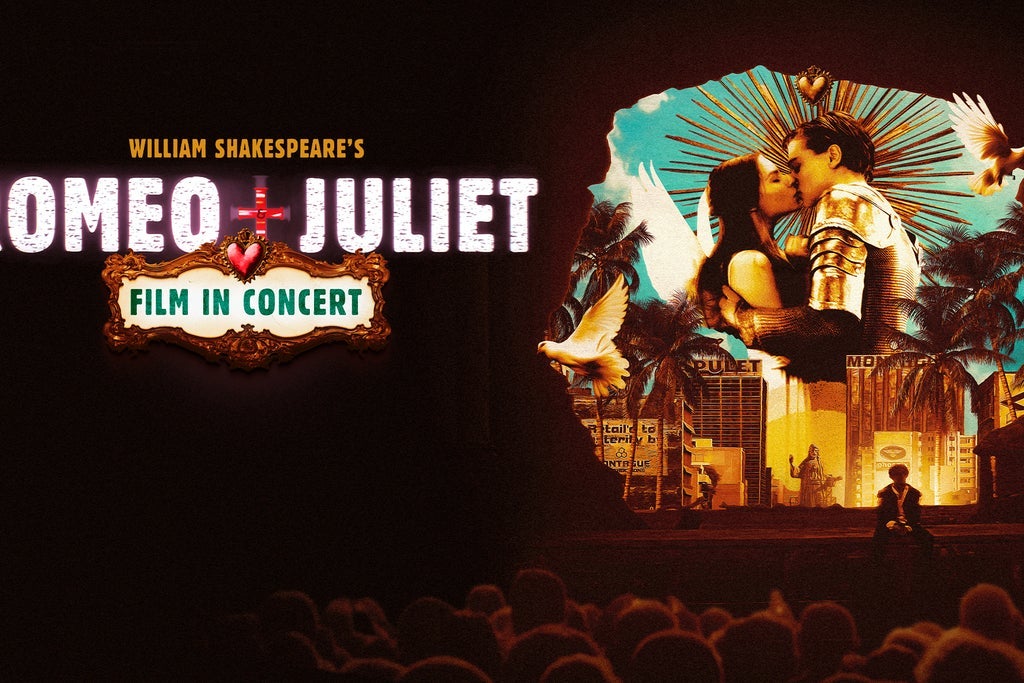 Cartel de William Shakespeares Romeo + Juliet Film in Concert