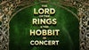 Lord of the Rings & The Hobbit In Concert