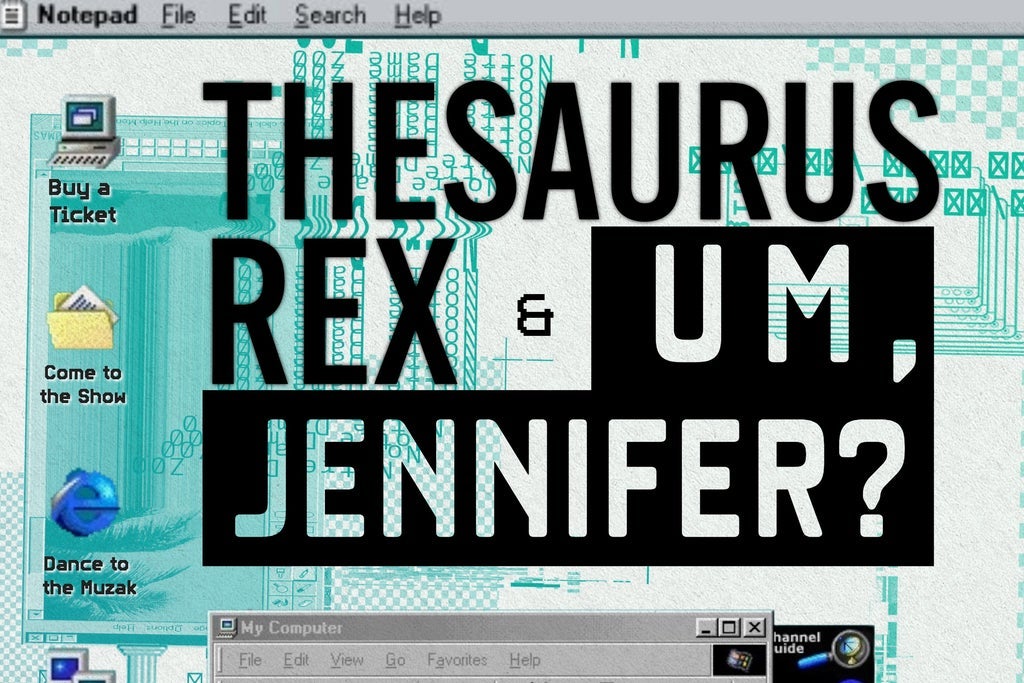 Thesaurus Rex, Um Jennifer?